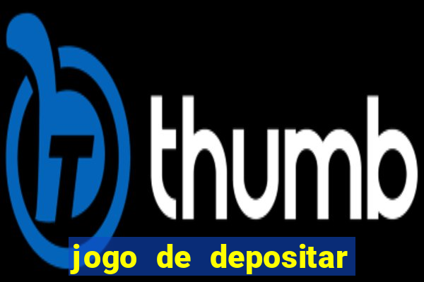 jogo de depositar 5 reais